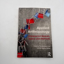 Applied Anthropology : Unexpected Spaces, Topics and Methods 1st Edition picture