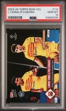2023 TOPPS NOW CHAMPIONS LEAGUE #114 LAMINE YAMAL/PAU CUBARSI PSA 10 picture