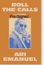 Ari Emanuel Signed Autographed Roll the Calls A Memoir Hardcover 1st Edition picture