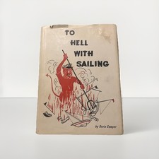 To Hell With Sailing by Doris Sawyer Vintage 1958 HC DJ picture