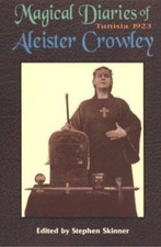 Magical Diaries of Aleister Crowley : Tunisia 1923 by Stephen Skinner and... picture