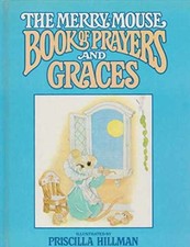 The Merry-Mouse Book of Prayers - Hardcover, by Hillman Priscilla - Acceptable picture