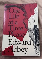 One Life at a Time, Please SIGNED by Edward Abbey (1988, Trade Paperback) picture