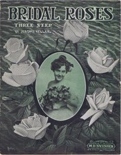 Bridal Roses Three Step, 1907, vintage sheet music picture
