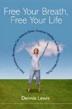 Free Your Breath, Free Your Life: How Conscious Breathing Can Relieve Str - GOOD picture