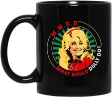 Dolly Parton What would Dolly do Dolly Lover Do Aged Coffee Mug Gift Family picture