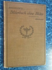 ANDERSEN'S Bilderbuch ohne Bilder by Dr Wilhelm Bernhardt 1908 Hard Cover picture