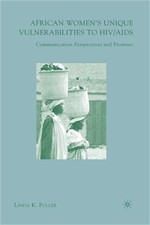 African Women's Unique Vulnerabilities to HIV/AIDS: Communication Perspectives a picture