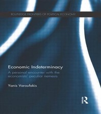 Economic Indeterminacy : A Personal Encounter with the Economists' Peculiar... picture