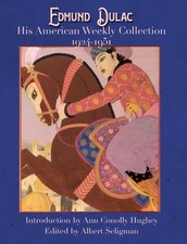 Edmund Dulac- His American Weekly Collection, hardcover edition, full color 8x11 picture