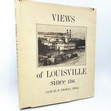 Views of Louisville Since 1766 Samuel W Thomas 1972 HC DJ Maps Photos picture