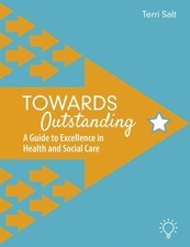 Towards Outstanding: A Guide to Excellence in Health and Social  picture
