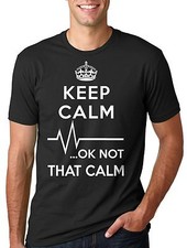 Funny Keep Calm T-shirt Keep Calm ok not that Calm Tee Shirt gift Keep Calm picture