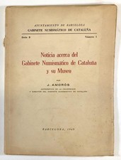 J Amoros / Noticia Acerca Del Gabinete Numismatico De Cataluna Uy Su Museo 1949 picture