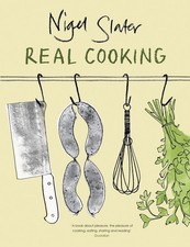 Real Cooking, Nigel Slater picture