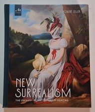 New Surrealism : The Uncanny in Contemporary Painting by Robert Zeller 2023 HC picture