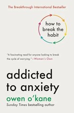 Addicted to Anxiety: How to Break the Habit picture