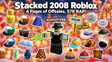 *57K RAP* Stacked 2008 Roblox “austin41498” picture