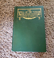 Robert W. Service The Spell of the Yukon and Other Verses HC 1907 Poetry picture