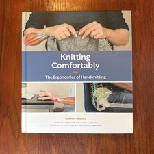 Knitting Comfortably : The Ergonomics of Handknitting by Ann Budd (2017,... picture