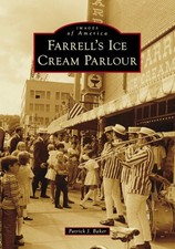 NEW Arcadia Publishing Farrell's Ice Cream Parlour, OR 9781467161107 Images of A picture