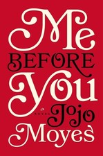 Me Before You: A Novel (Me Before You Trilogy) picture