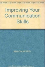 Improving Your Communication Skills By MALCOLM PEEL. 97807494171 picture