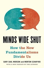 Minds Wide Shut: How the New Fundam..., Gary Saul Morso picture