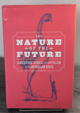 The Nature of the Future Agriculture, Science and Capitalism in the Antebellum N picture