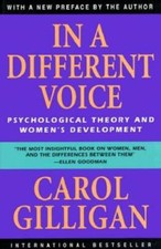 In a Different Voice: Psychological Theory and Women's Development - GOOD picture