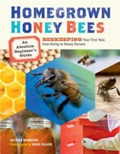 Homegrown Honey Bees: An Absolute Beginner's Guide to Beekeeping You - VERY GOOD picture