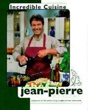 Incredible Cuisine With Chef Jean-Pierre - Hardcover - GOOD picture