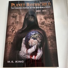 Planet Rothschild, Volume 2: Forbidden History, New World Order by Mike King PB picture