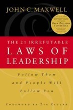 The 21 Irrefutable Laws of Leadership: Follow Them and People Wil - VERY GOOD picture