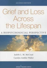 Grief and Loss Across the Lifespan, - Paperback, by Mccoyd Judith L. - Very Good picture