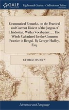 Grammatical Remarks, on the Practical and Current Dialect of the Jargon of Hindo picture