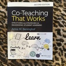 Co-Teaching That Works: Structures and Strategies for Maximizing Student Learnin picture