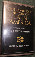 The Cambridge History of Latin America: Volume VI, Part 1 - 1930 to the Present picture