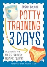 Potty Training in 3 Days: The Step-by-Step Plan for a Clean Break fr - VERY GOOD picture