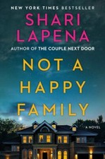 Not a Happy Family: A Novel - Hardcover By Lapena, Shari - VERY GOOD picture