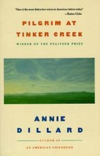 Pilgrim at Tinker Creek - Paperback By Dillard, Annie - GOOD picture