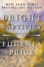 Complete Set Series - Lot of 3 Georgia Trilogy books by Eugenia Price Captivity picture