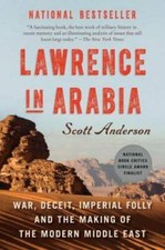 Lawrence in Arabia: War, Deceit, Imperial Folly and the Making of th - VERY GOOD picture
