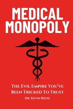 Medical Monopoly Paperback by Dr. Kevin Reese picture