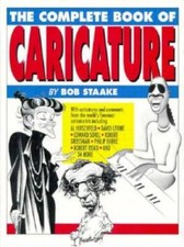The Complete Book of Caricature - Hardcover By Staake, Bob - GOOD picture