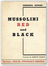 Armando Borghi. Mussolini, Red & Black. 1st Am. ed., 1938. Anarchist author picture