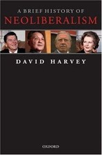 A Brief History of Neoliberalism, Harvey, David, New Book picture