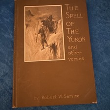 Robert W. Service The Spell of the Yukon and Other Verses 6th printing HC 1910 picture