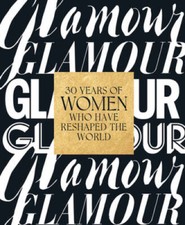 Glamour: 30 Years of Women Who Have Reshaped the World - Hardcover - GOOD picture