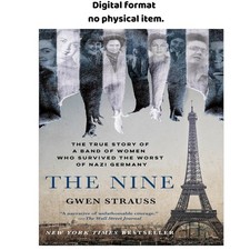 The Nine: The True Story of a Band of Women Who Survived , Gwen Strauss 2026 picture